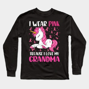 Unicorn Pink Ribbon Men I Wear Pink Because I Love My Grandma Breast Cancer Long Sleeve T-Shirt